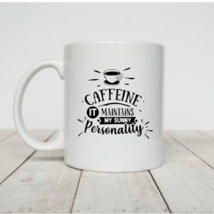 Koffiemok - Caffeine it maintains my sunny Personality