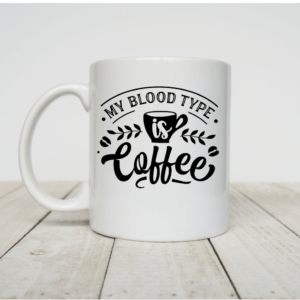 Koffiemok - My blood type is Coffee