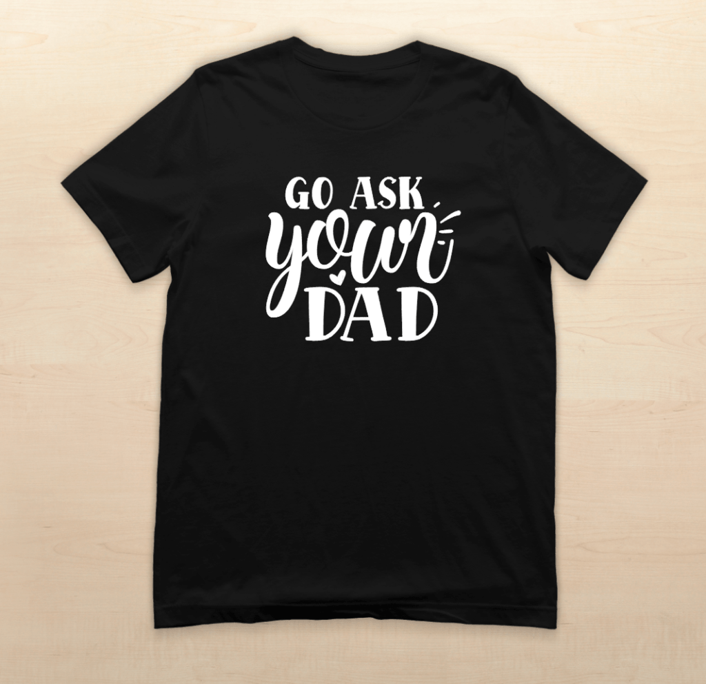 Katoenen T-shirt met bedrukking - go ask your dad