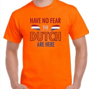 Koningsdag-T-shirt-oranje-Have-no-fear-the-dutch-are-here.